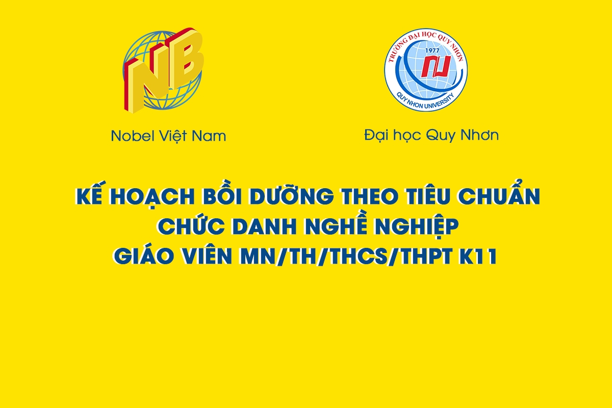 KẾ HOẠCH BỒI DƯỠNG THEO TIÊU CHUẨN CHỨC DANH NGHỀ NGHIỆP GIÁO VIÊN MẦM NON/TIỂU HỌC/TRUNG HỌC CƠ SỞ/TRUNG HỌC PHỔ THÔNG K.11