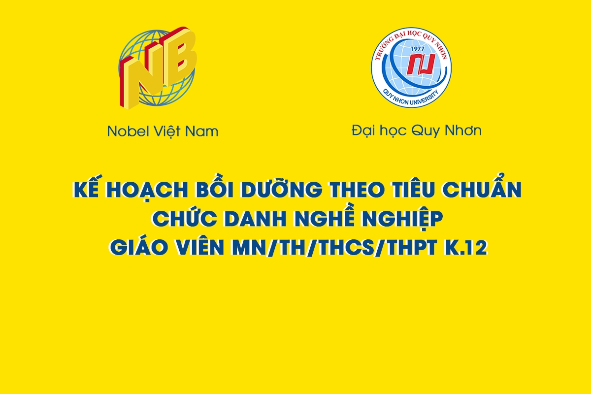 KẾ HOẠCH BỒI DƯỠNG THEO TIÊU CHUẨN CHỨC DANH NGHỀ NGHIỆP GIÁO VIÊN MẦM NON/TIỂU HỌC/TRUNG HỌC CƠ SỞ/TRUNG HỌC PHỔ THÔNG K.12